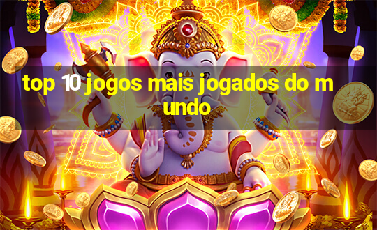 top 10 jogos mais jogados do mundo