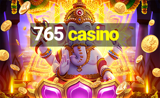 765 casino