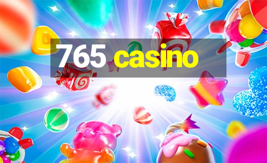 765 casino