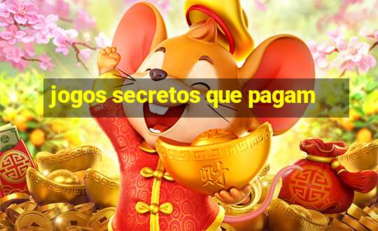 jogos secretos que pagam