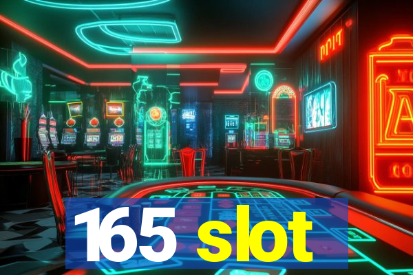 165 slot