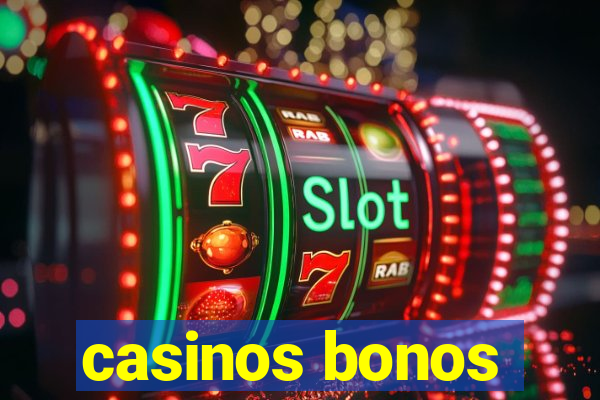 casinos bonos