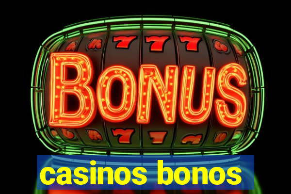 casinos bonos