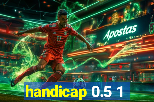 handicap 0.5 1