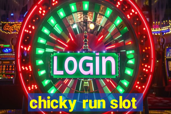 chicky run slot