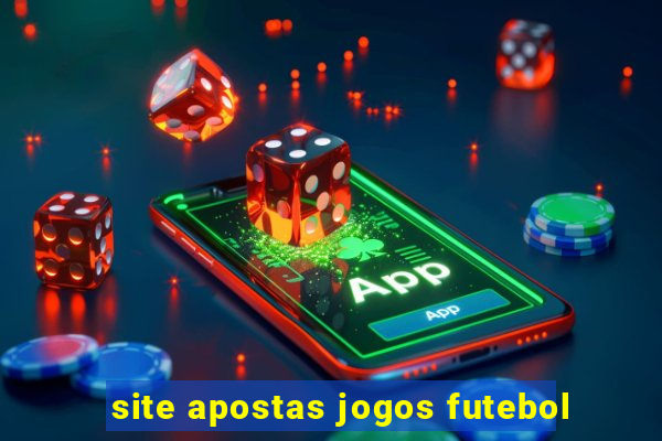 site apostas jogos futebol