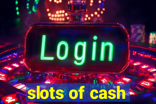 slots of cash