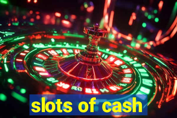 slots of cash