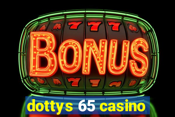 dottys 65 casino