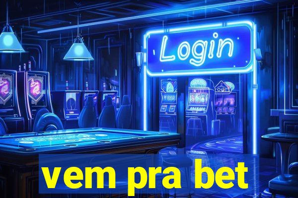 vem pra bet