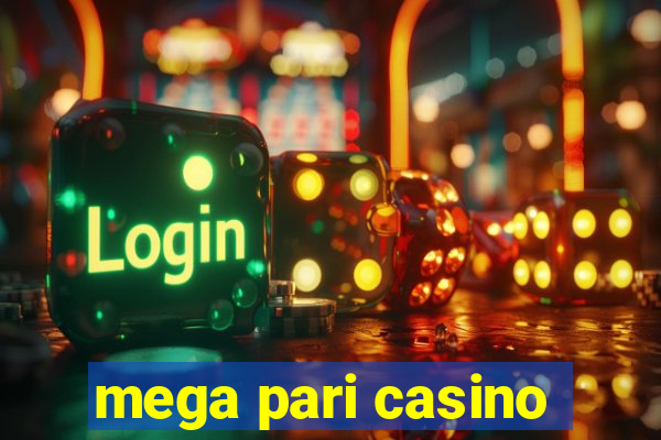 mega pari casino