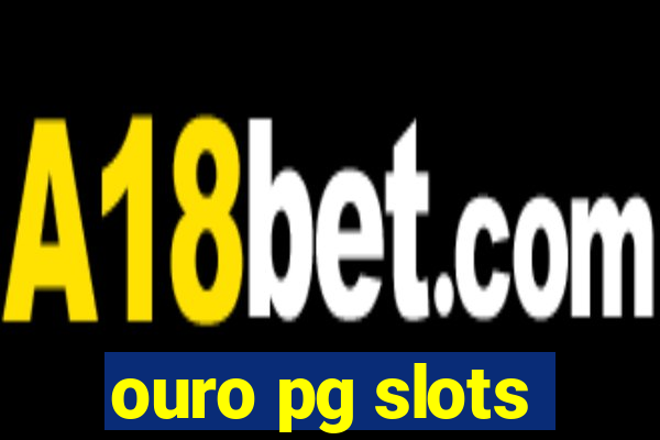 ouro pg slots