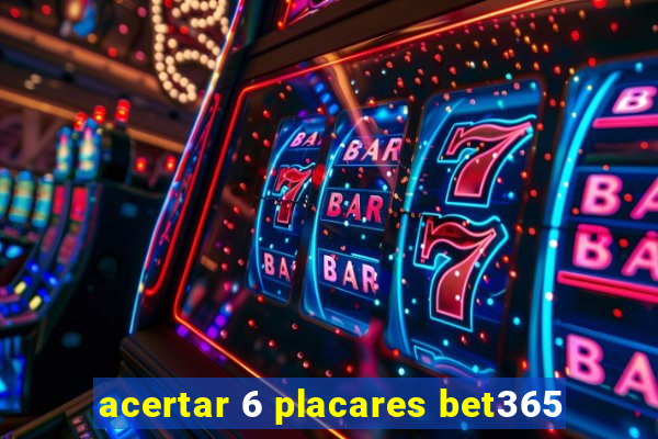 acertar 6 placares bet365