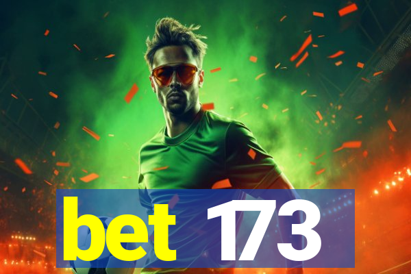 bet 173