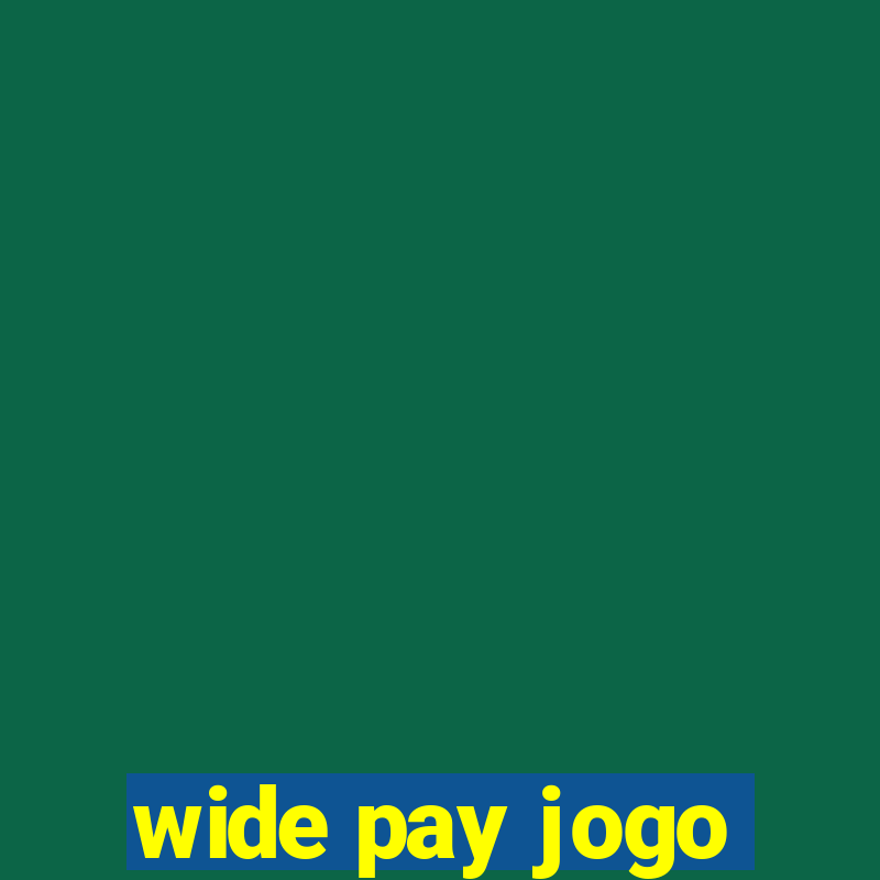 wide pay jogo