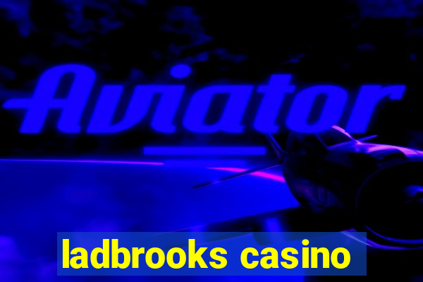 ladbrooks casino