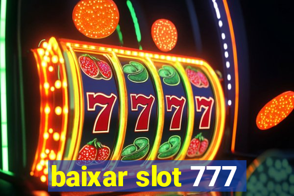 baixar slot 777