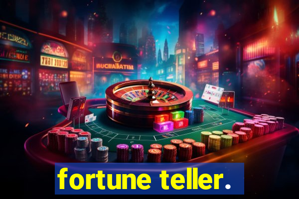 fortune teller.