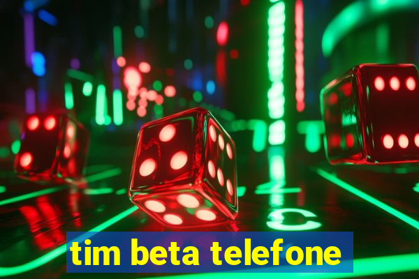 tim beta telefone