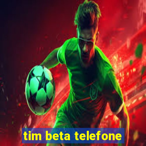 tim beta telefone