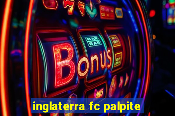 inglaterra fc palpite