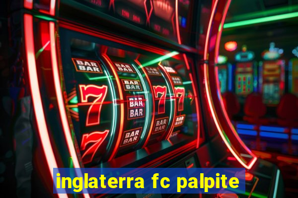 inglaterra fc palpite