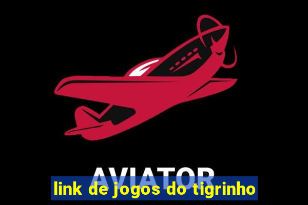 link de jogos do tigrinho