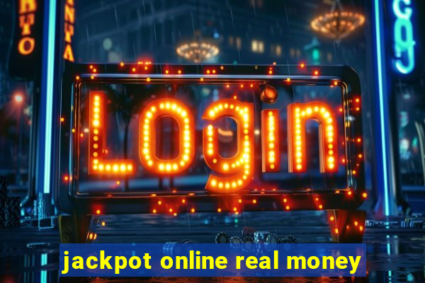 jackpot online real money