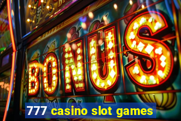 777 casino slot games