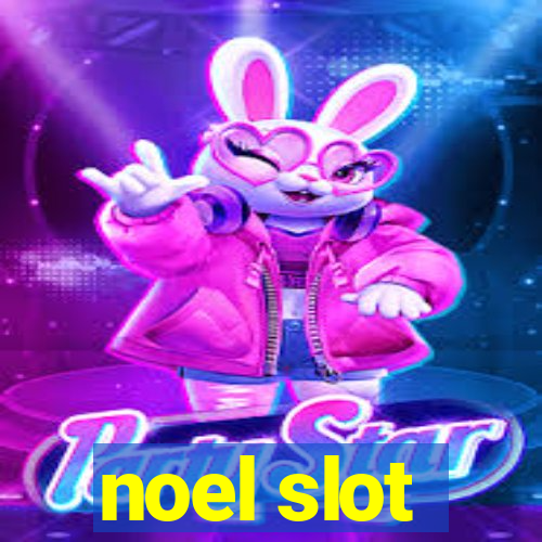 noel slot