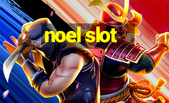 noel slot