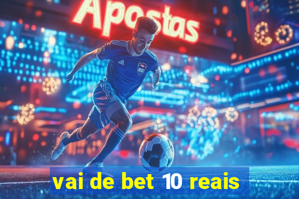 vai de bet 10 reais