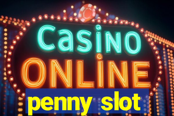 penny slot