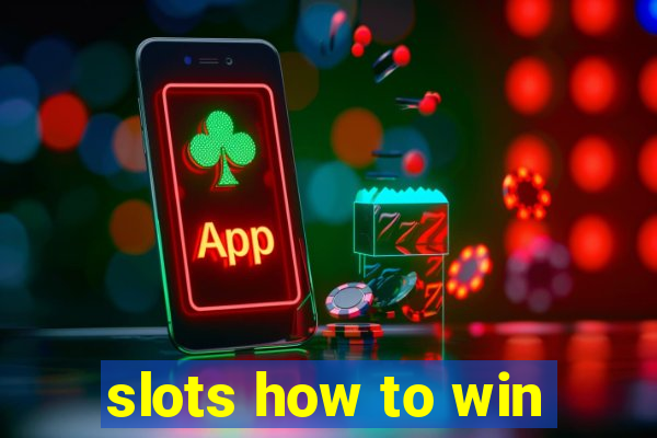 slots how to win