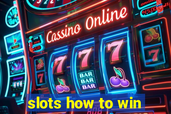 slots how to win