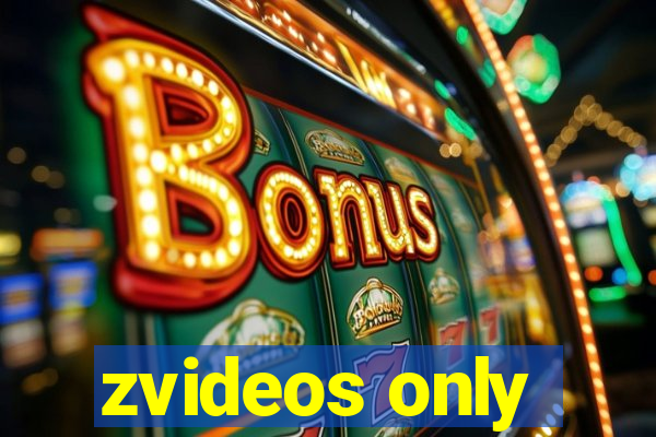 zvideos only