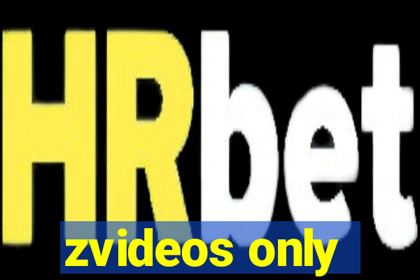 zvideos only