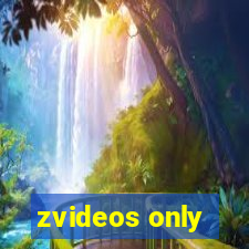 zvideos only