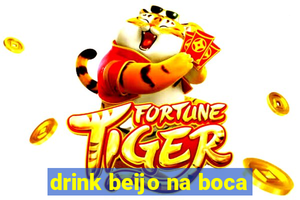 drink beijo na boca