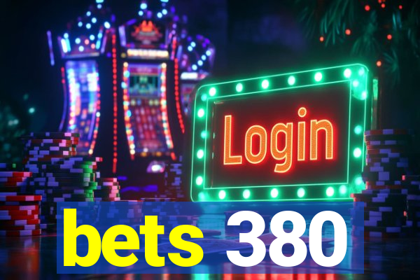 bets 380