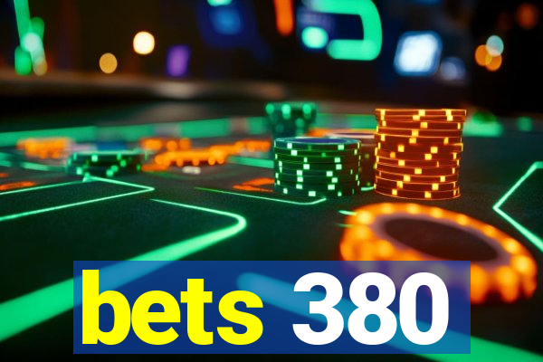 bets 380