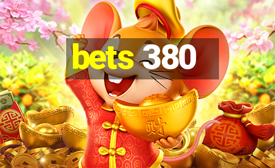 bets 380