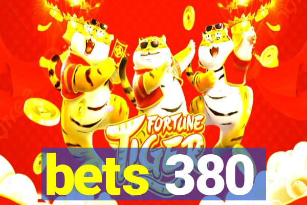 bets 380