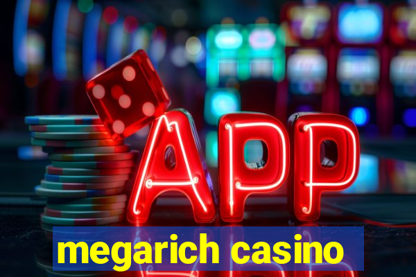 megarich casino