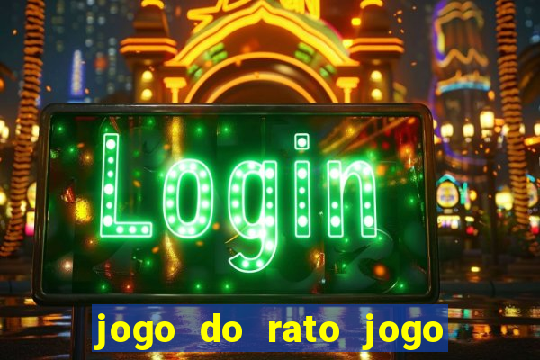 jogo do rato jogo do rato