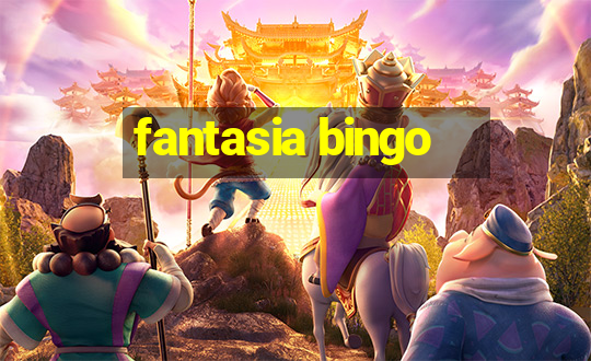 fantasia bingo