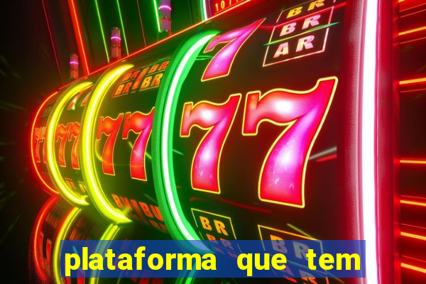 plataforma que tem o fortune tiger