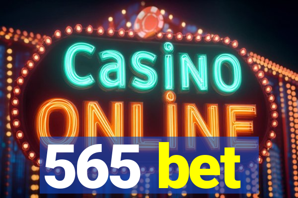 565 bet