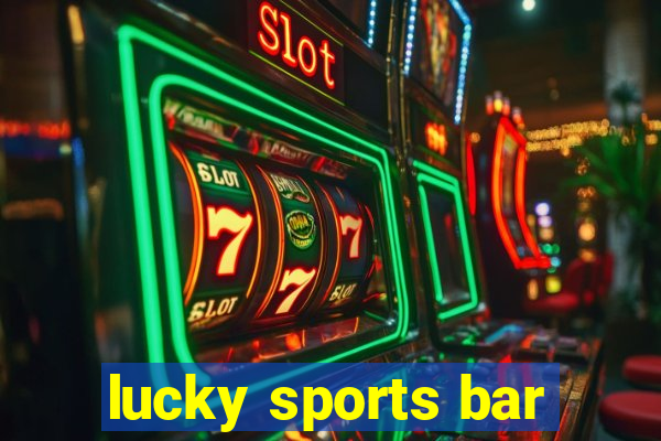 lucky sports bar