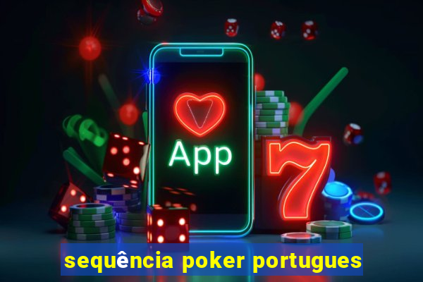 sequência poker portugues